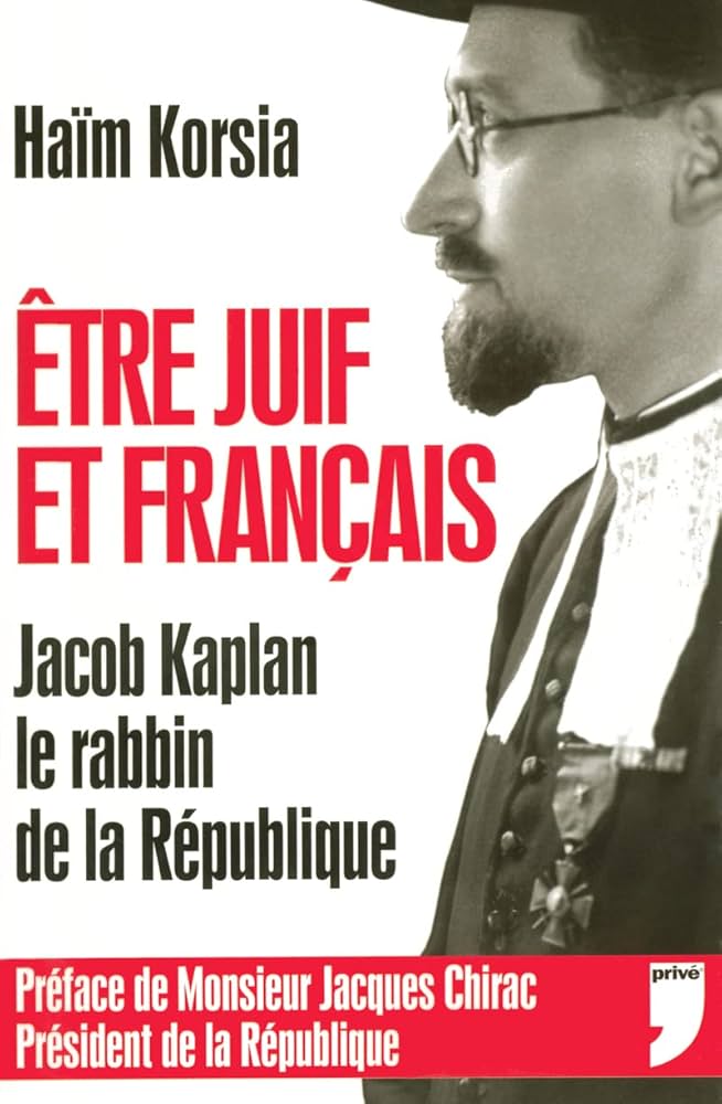 &Ecirc;tre juif et fran&ccedil;ais  Jacob Kaplan, le rabbin de la R&eacute;publique.jpg (61 KB)
