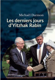 Micha&euml;l  Darmon  -  Les derniers jours d'Yitzhak Rabin.jpg (86 KB)