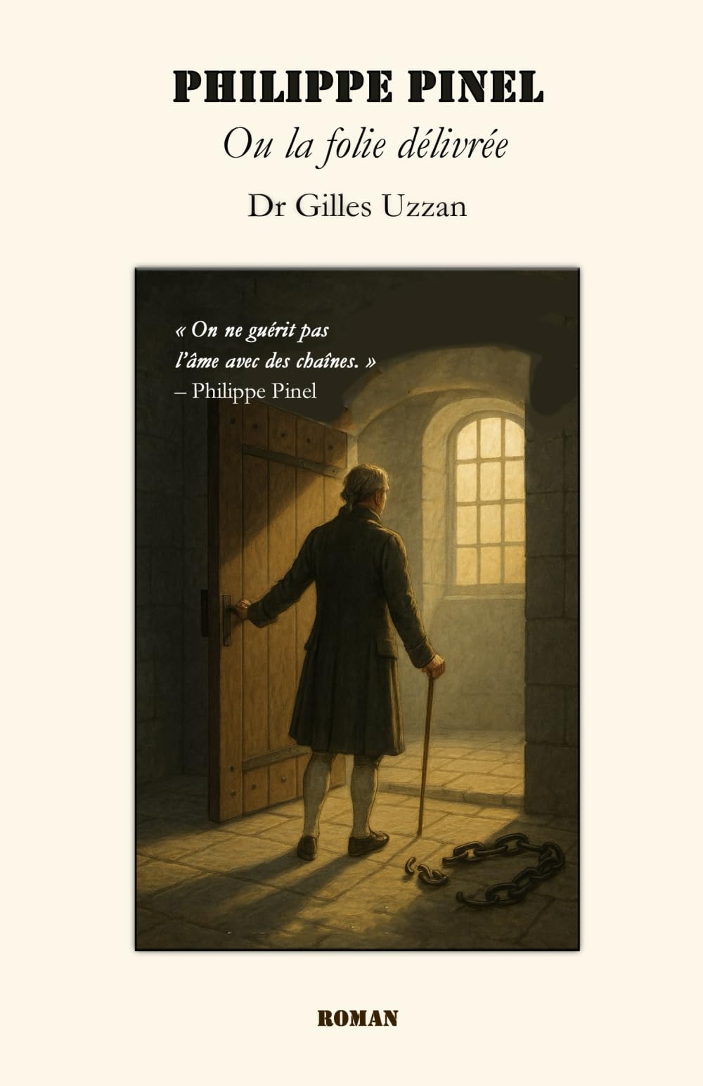 Philippe Pinel, ou la folie d&eacute;livr&eacute;e.jpg (77 KB)